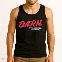 Darn It Im Addicted To Drugs Tank Top thumb 3