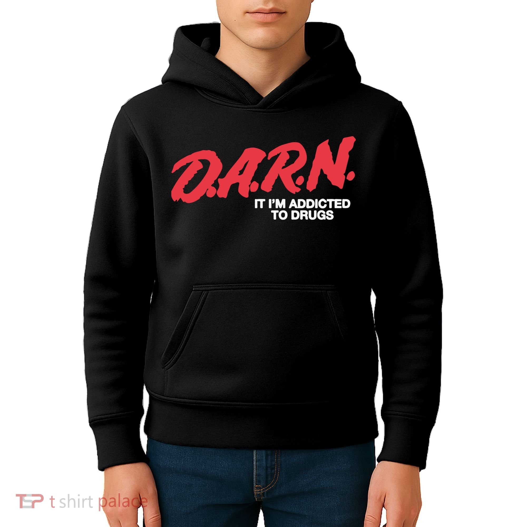 Darn It Im Addicted To Drugs Kids Hoodie