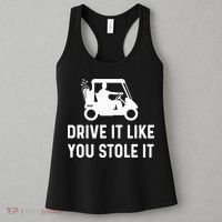 Drive It Like You Stole It  Funny Golf Cart Saying  Women's Tank Top thumb 3