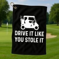 Drive It Like You Stole It  Funny Golf Cart Saying  Golf Towel thumb 1