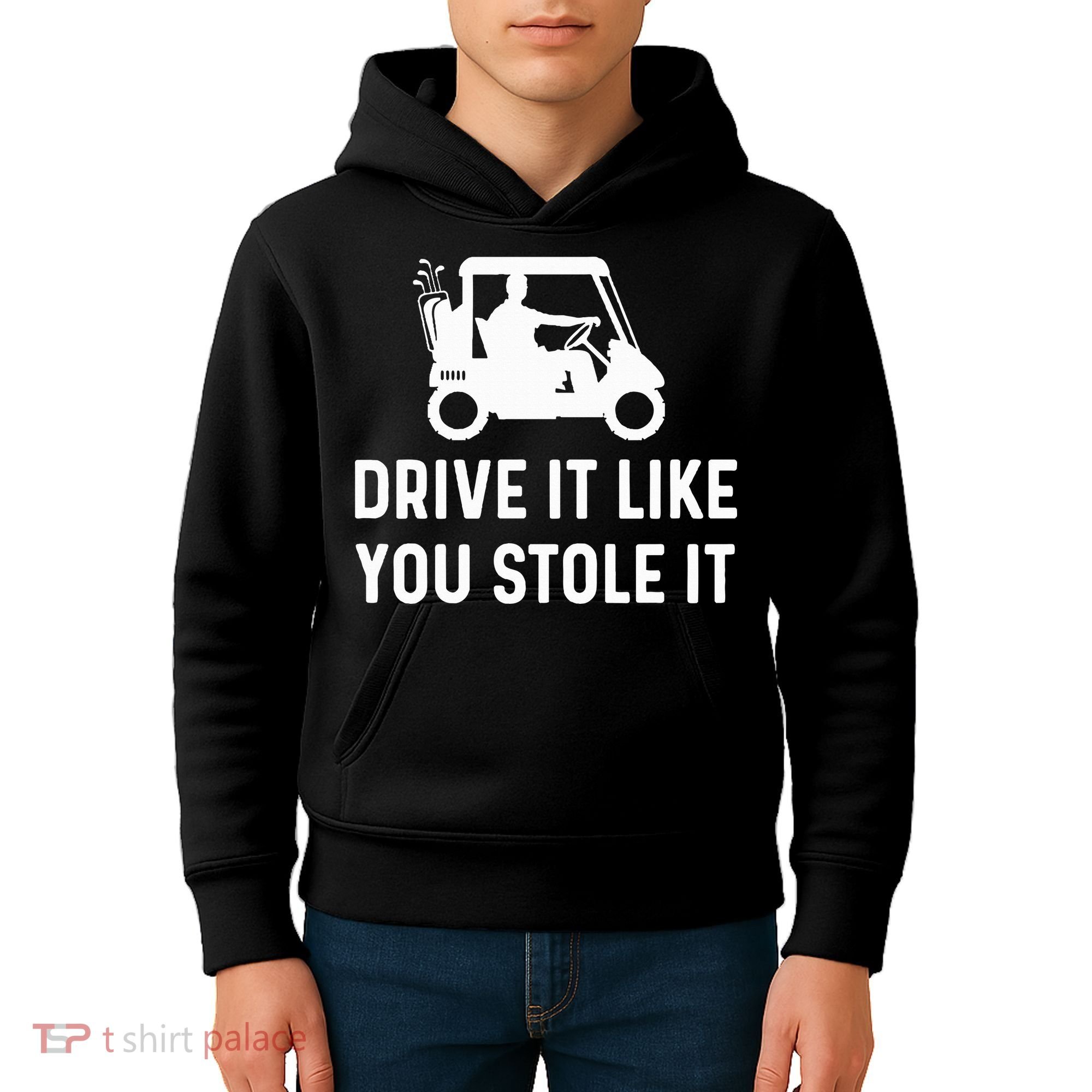 Drive It Like You Stole It  Funny Golf Cart Saying  Kids Hoodie