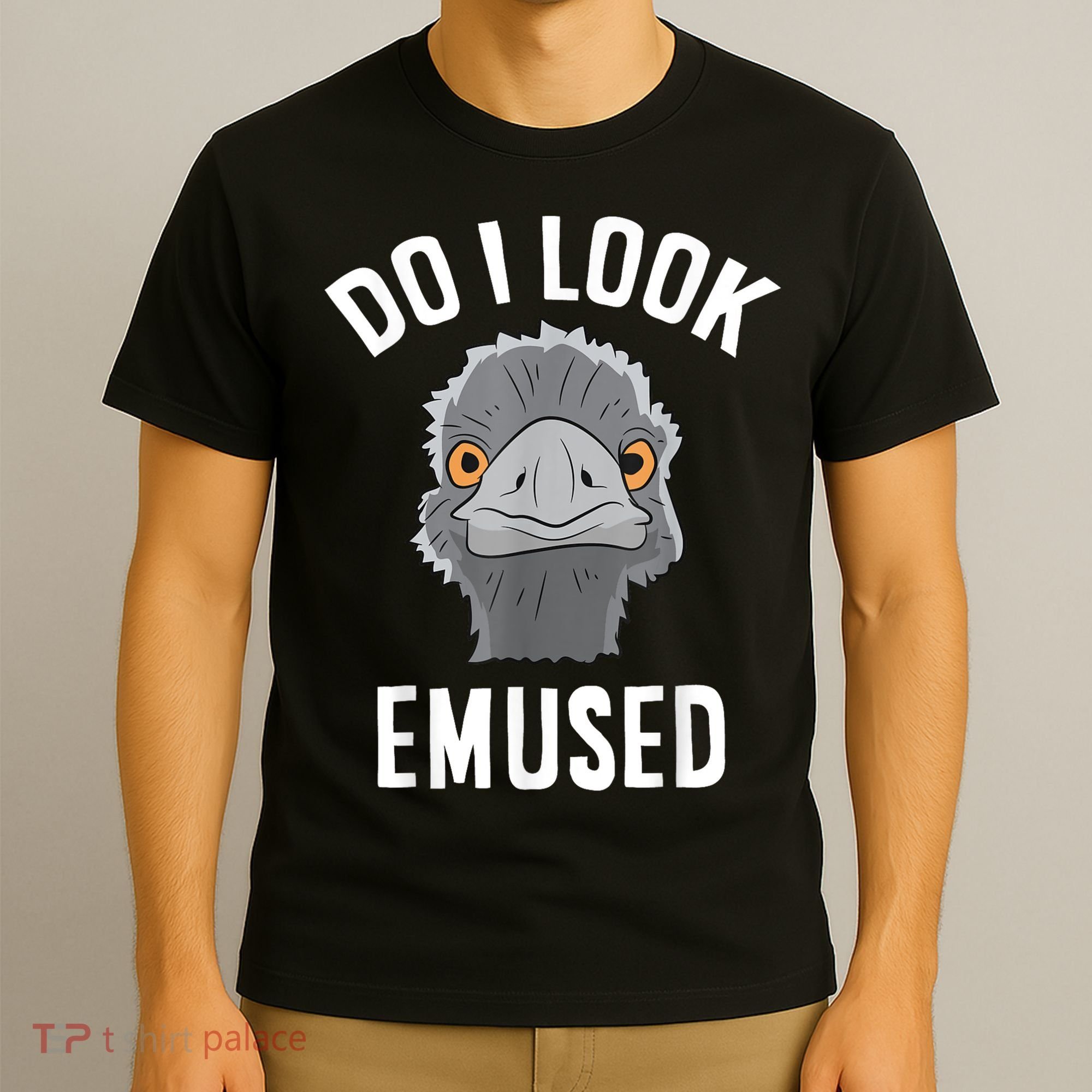 Do I Look Amused Funny Emu Animal Love Emus. T-Shirt