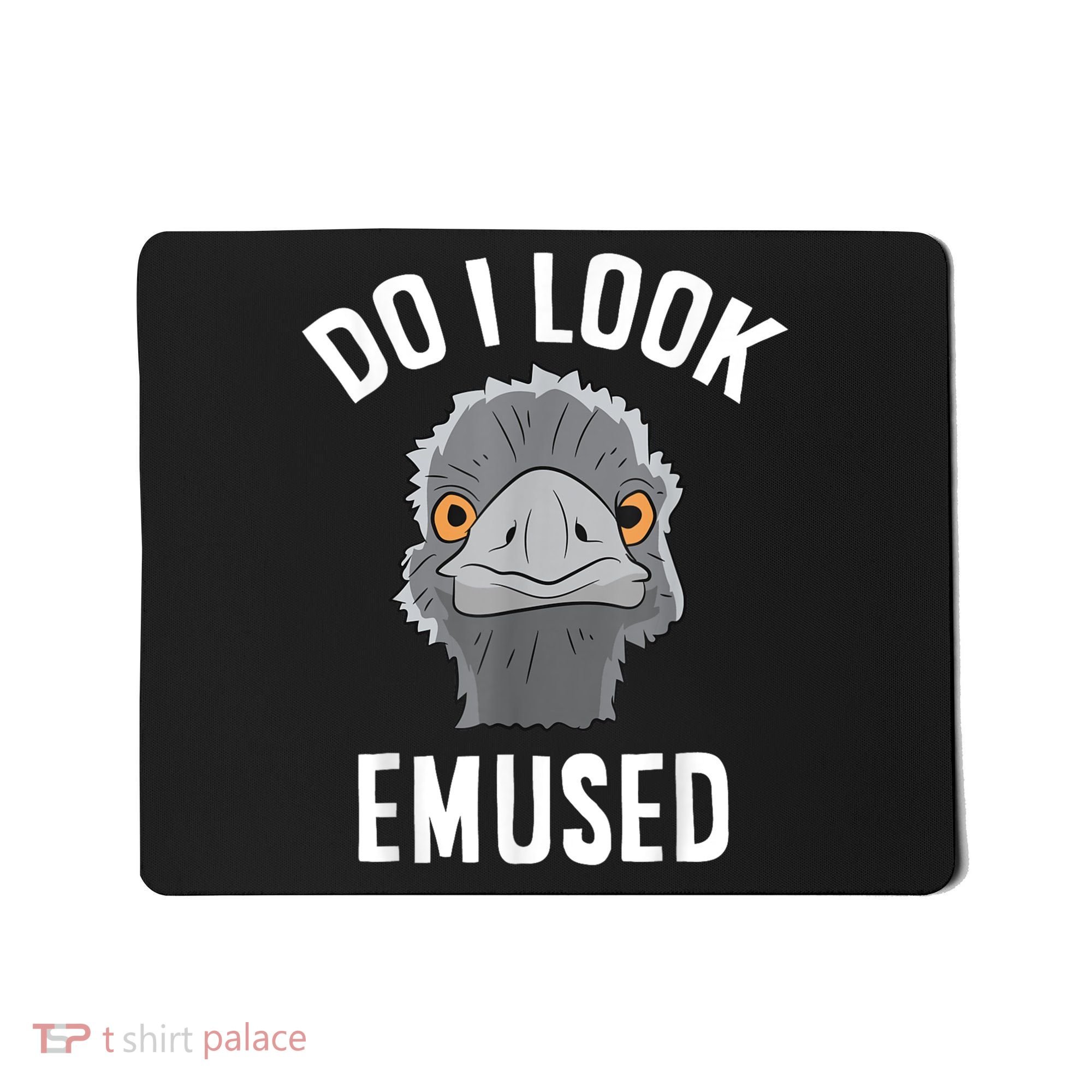Do I Look Amused Funny Emu Animal Love Emus. Mousepad