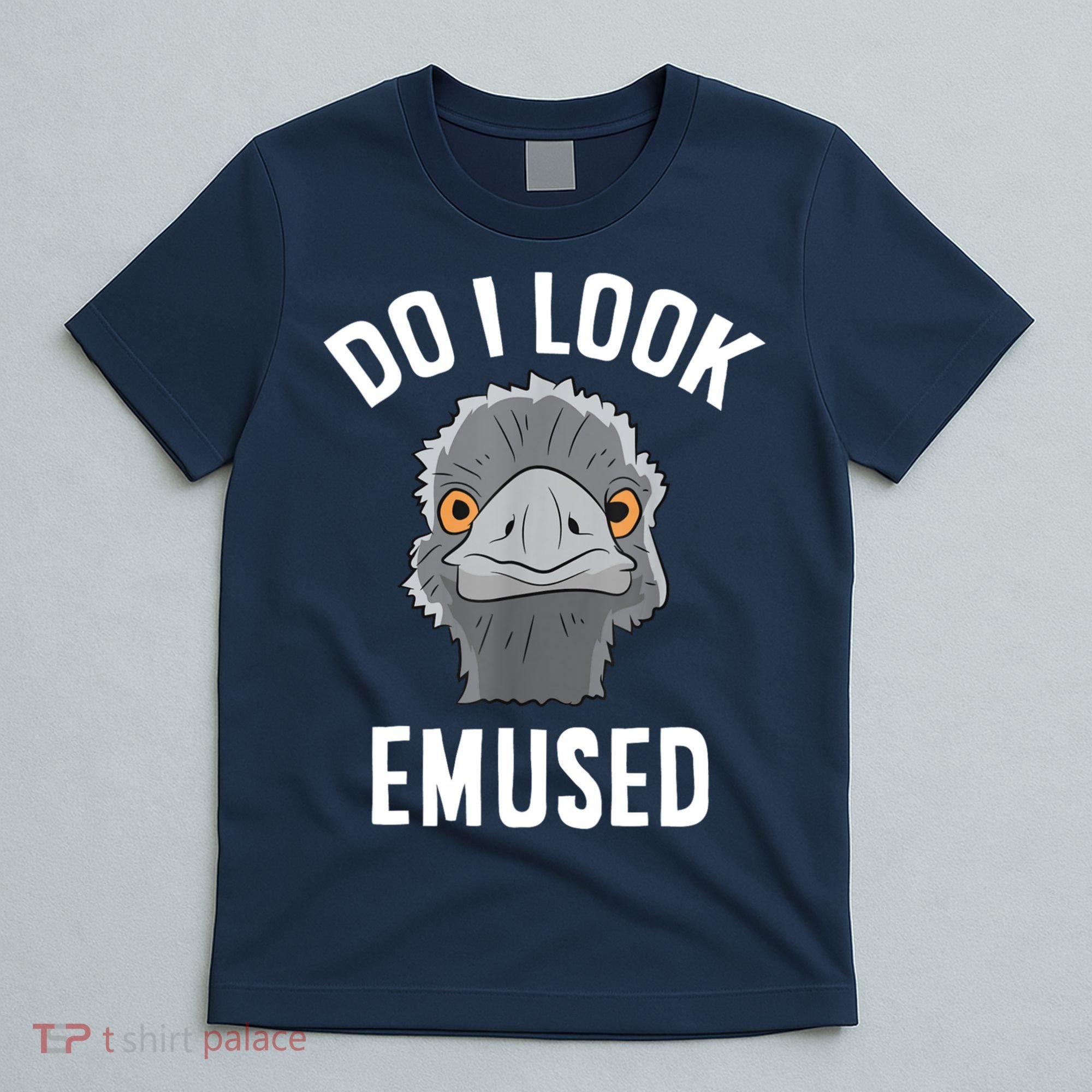 Do I Look Amused Funny Emu Animal Love Emus. T-Shirt