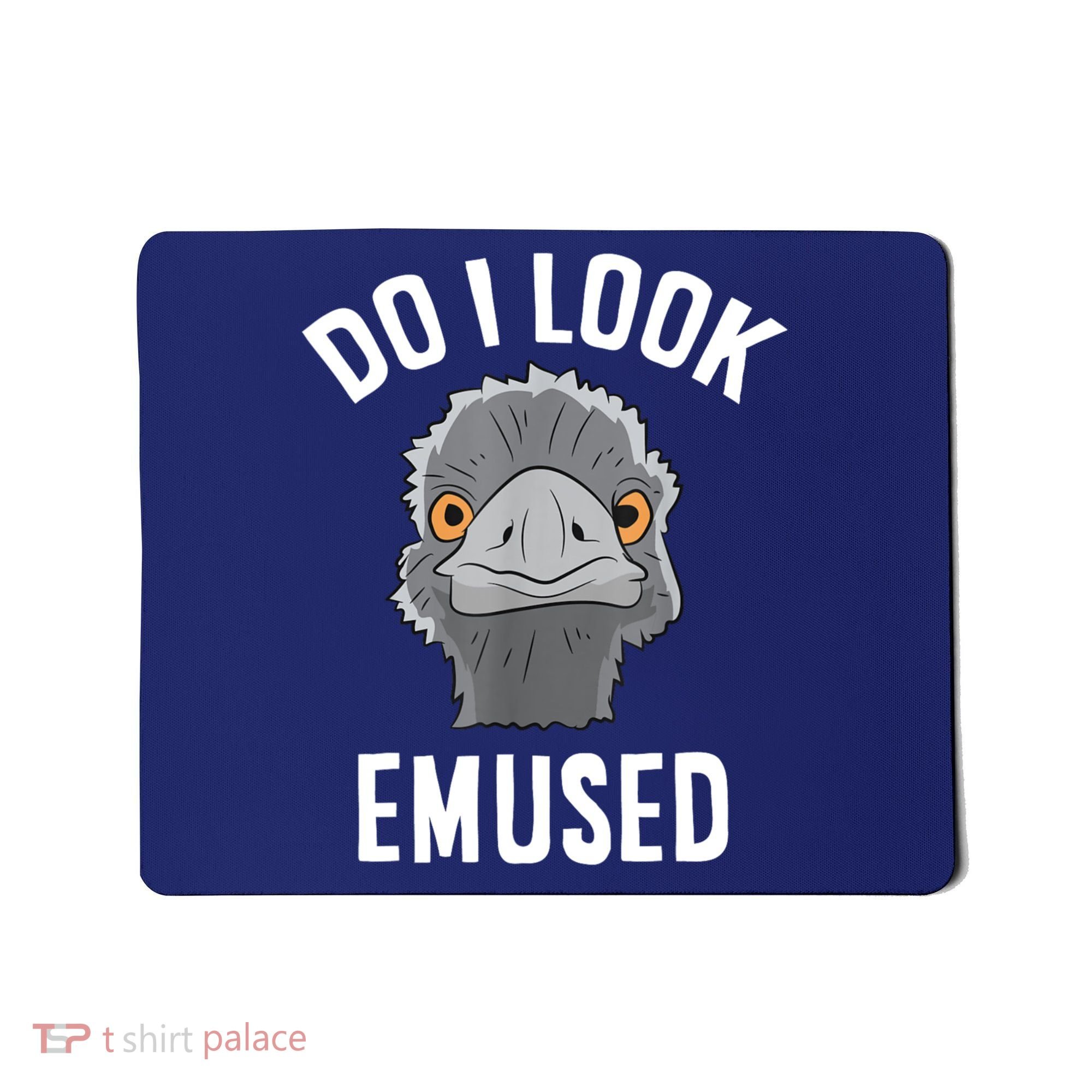 Do I Look Amused Funny Emu Animal Love Emus. Mousepad