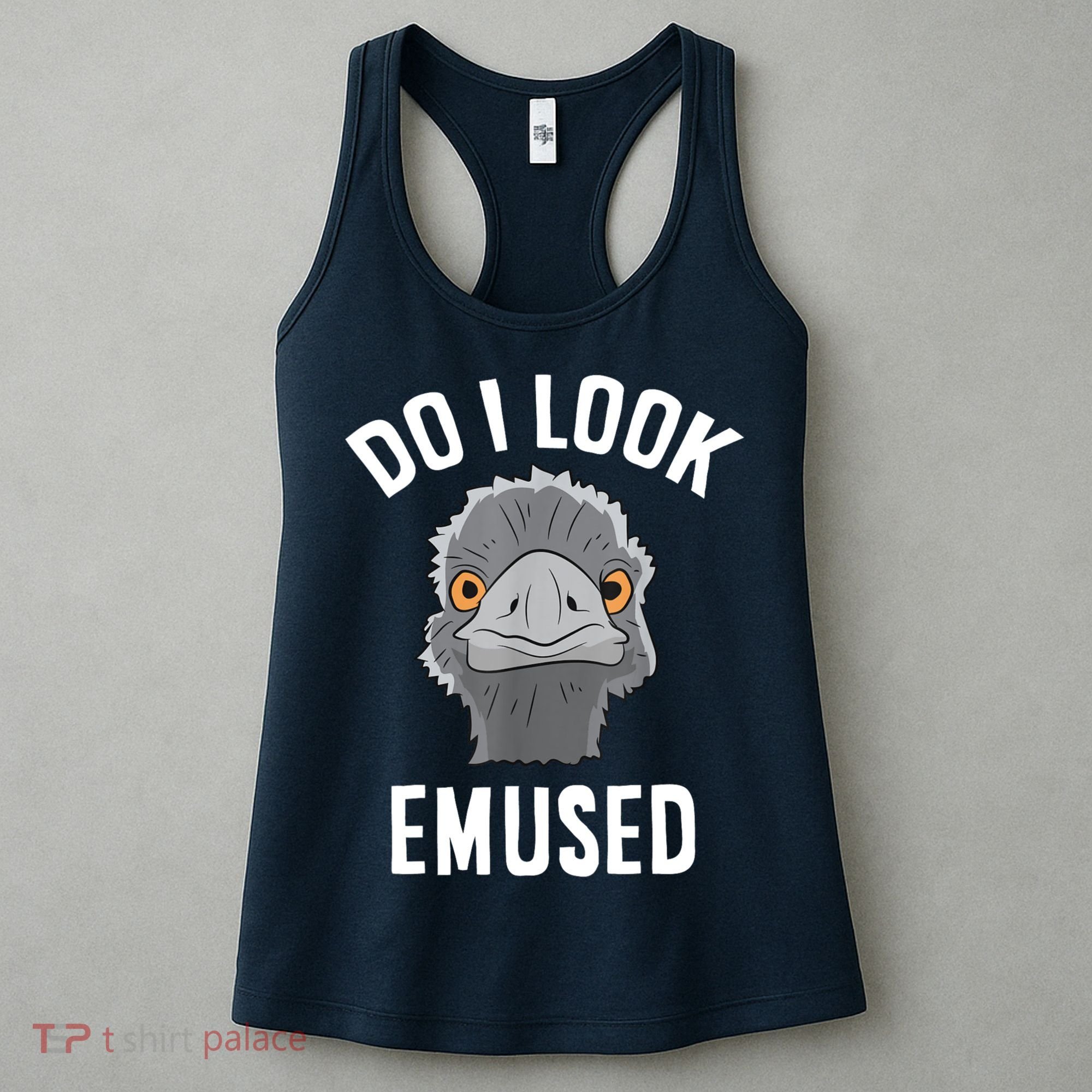 Do I Look Amused Funny Emu Animal Love Emus. Women's Tank Top