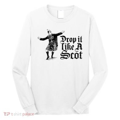Drop It Like A Scot Funny Scottish Dance Funny Meme Long Sleeve Shirt
