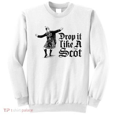 Drop It Like A Scot Funny Scottish Dance Funny Meme Sweatshirt