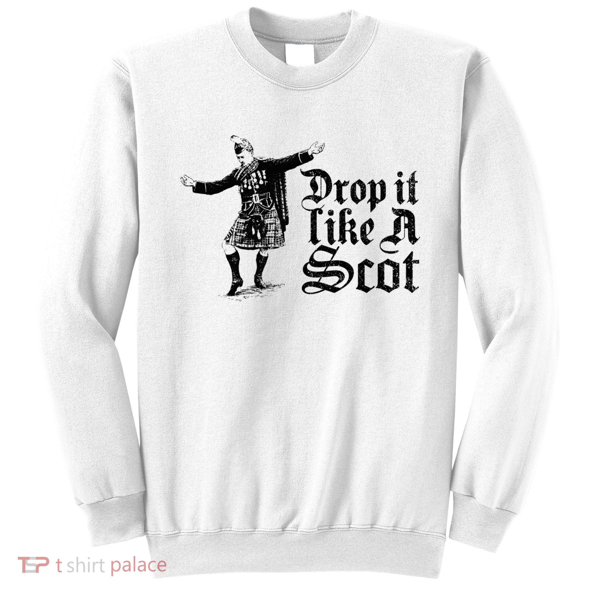 Drop It Like A Scot Funny Scottish Dance Funny Meme Sweatshirt
