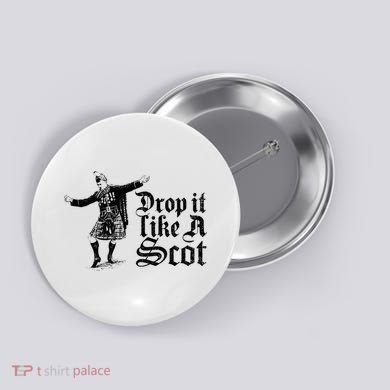 Drop It Like A Scot Funny Scottish Dance Funny Meme Button