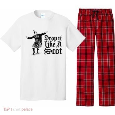 Drop It Like A Scot Funny Scottish Dance Funny Meme Pajama Set