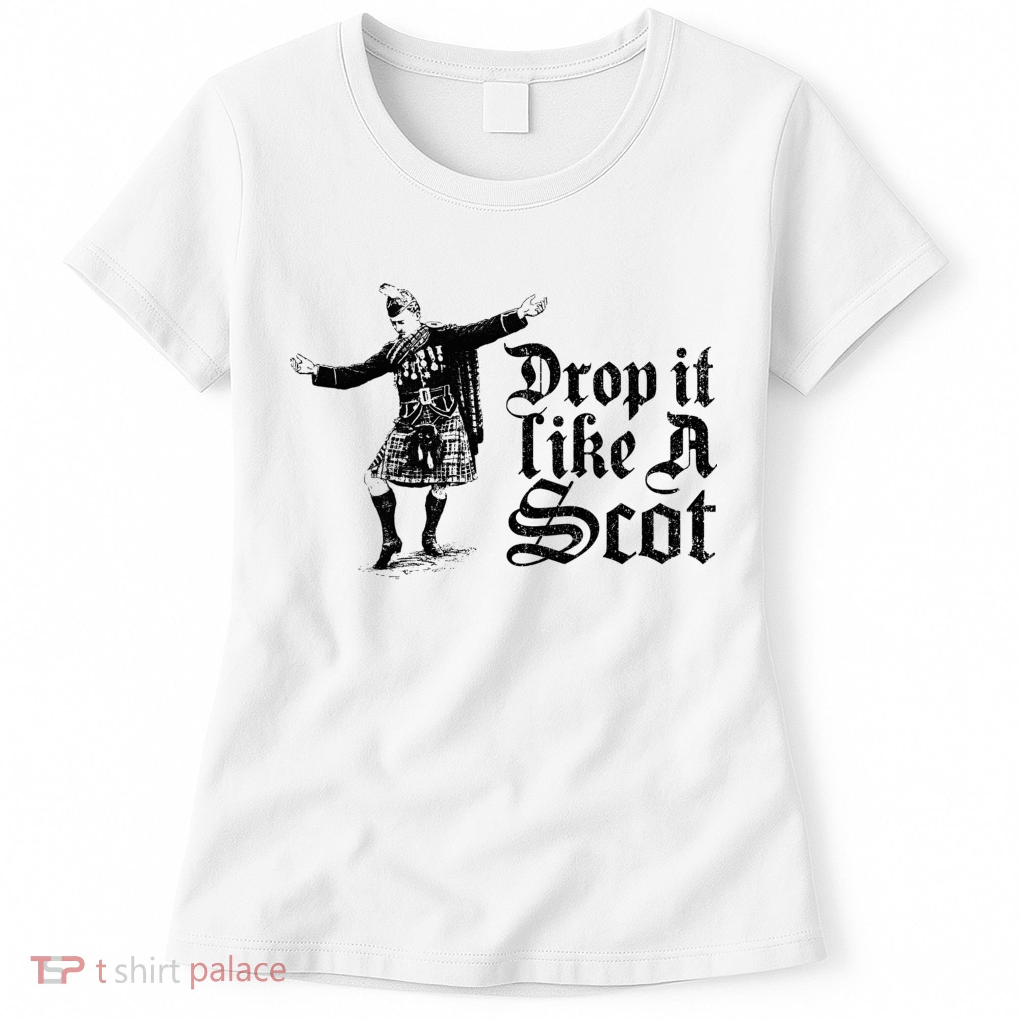 Drop It Like A Scot Funny Scottish Dance Funny Meme Women's T-Shirt