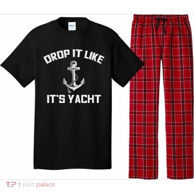 Drop It Like Its Yacht Funny Sailing Cruising Pajama Set