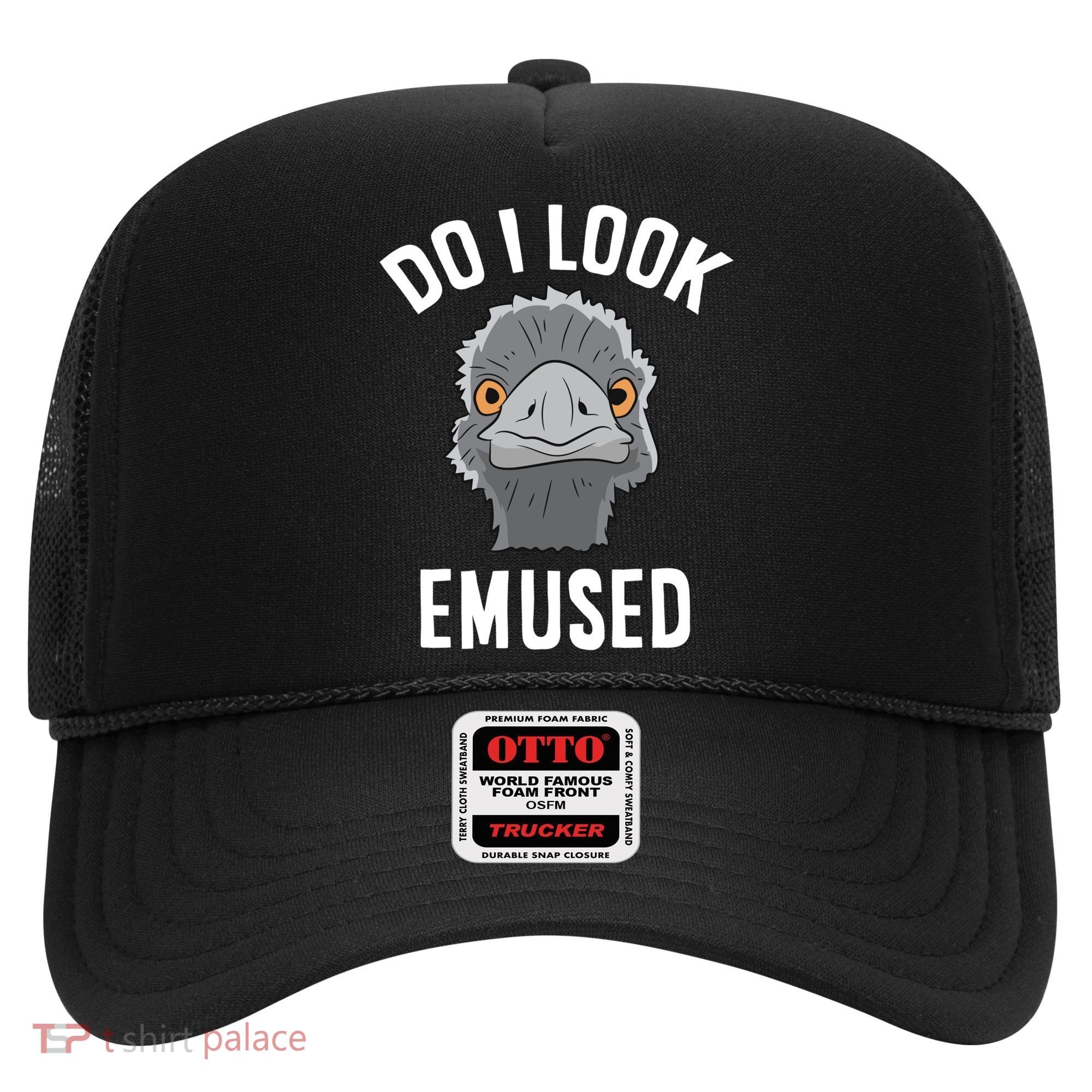 Do I Look Amused Funny Emu Animal Love Emus Gift Hat