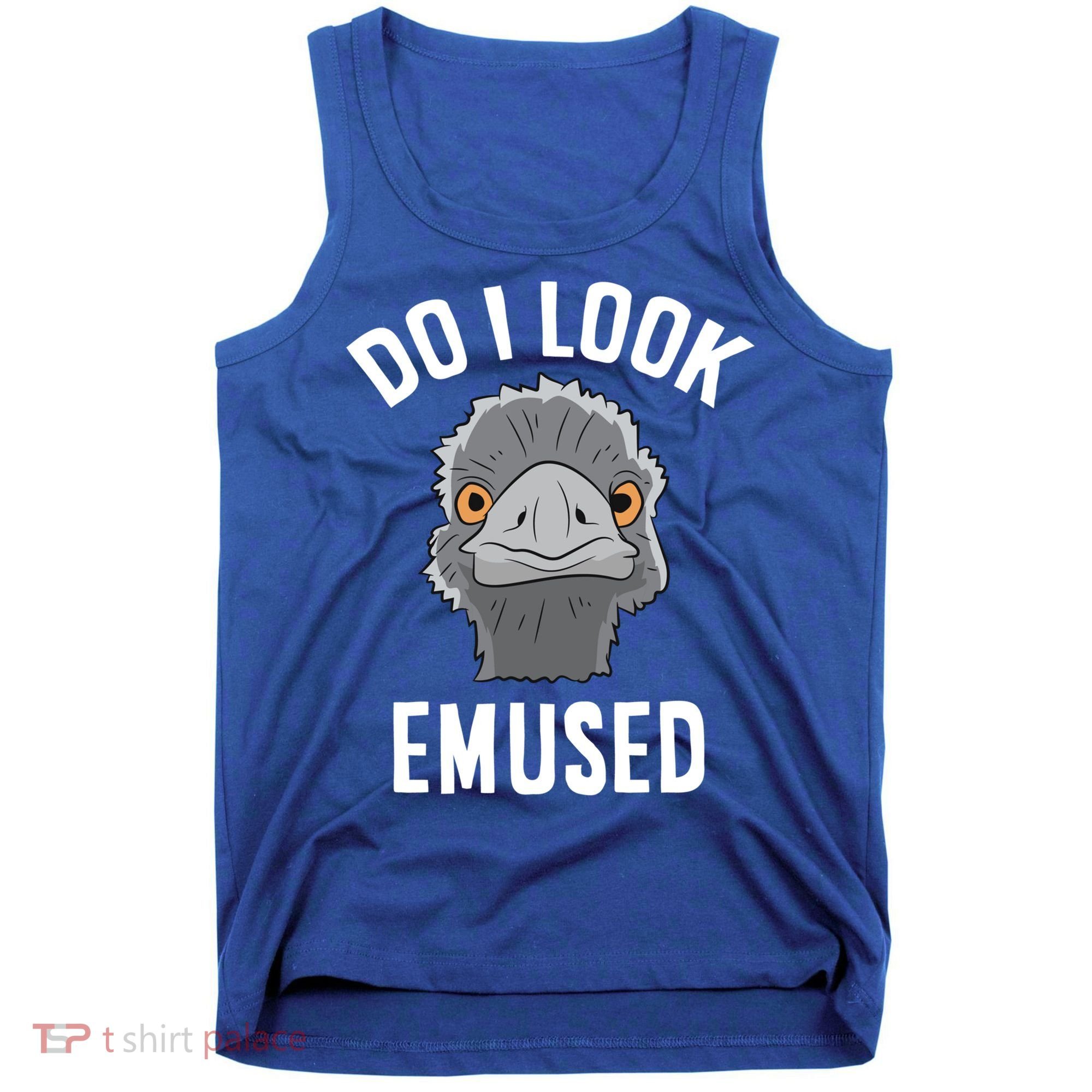 Do I Look Amused Funny Emu Animal Love Emus Gift Tank Top