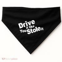 Drive It Like You Stole It USA-Made Doggie Bandana thumb 0
