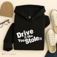 Drive It Like You Stole It Hoodie thumb 4