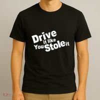 Drive It Like You Stole It T-Shirt thumb 3