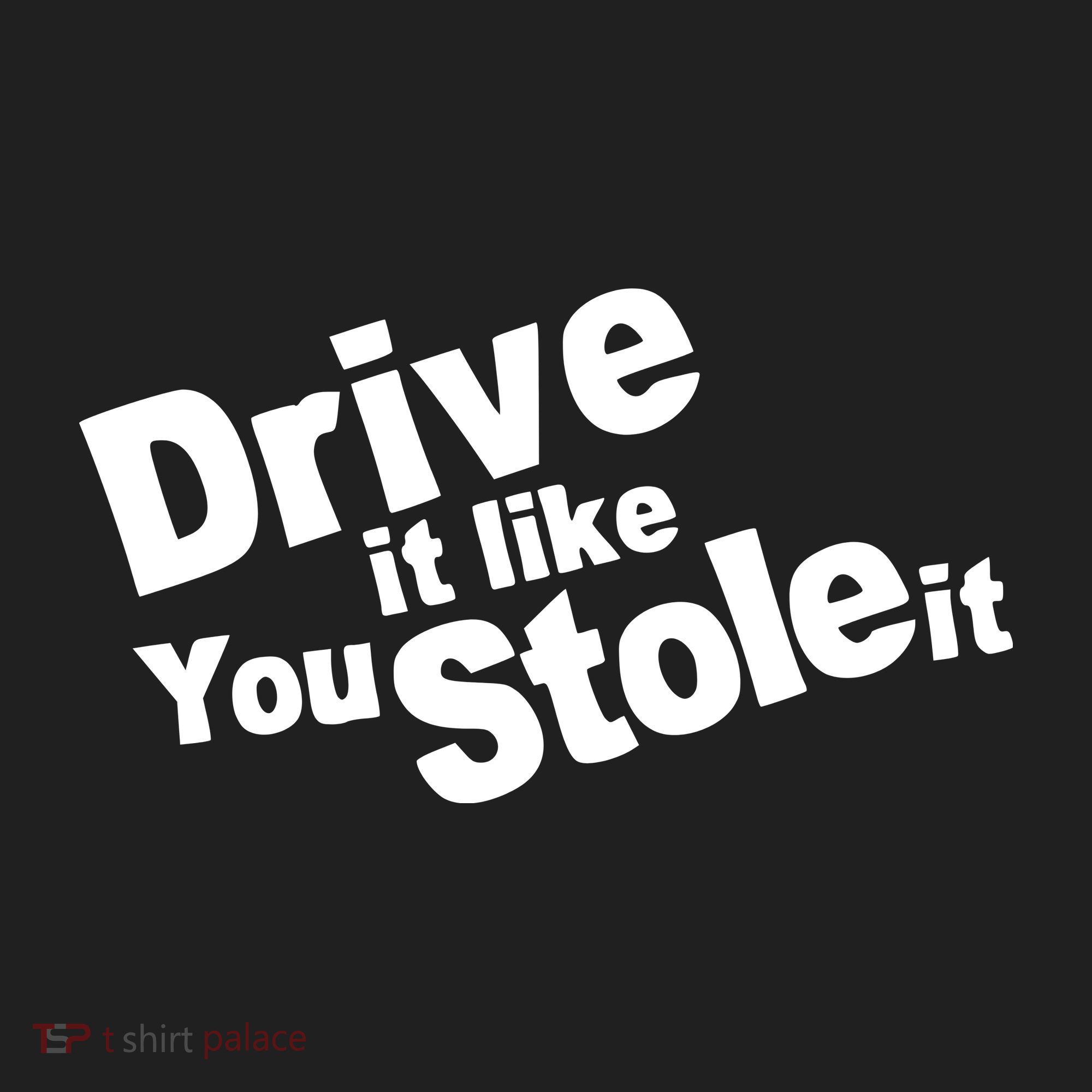 Drive It Like You Stole It Beanie