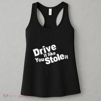 Drive It Like You Stole It Women's Tank Top thumb 3