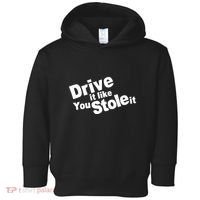 Drive It Like You Stole It Toddler Hoodie thumb 0