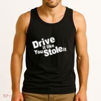 Drive It Like You Stole It Tank Top thumb 3