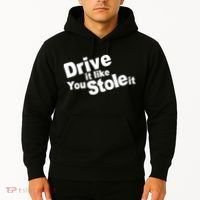 Drive It Like You Stole It Car Lover Hoodie thumb 2