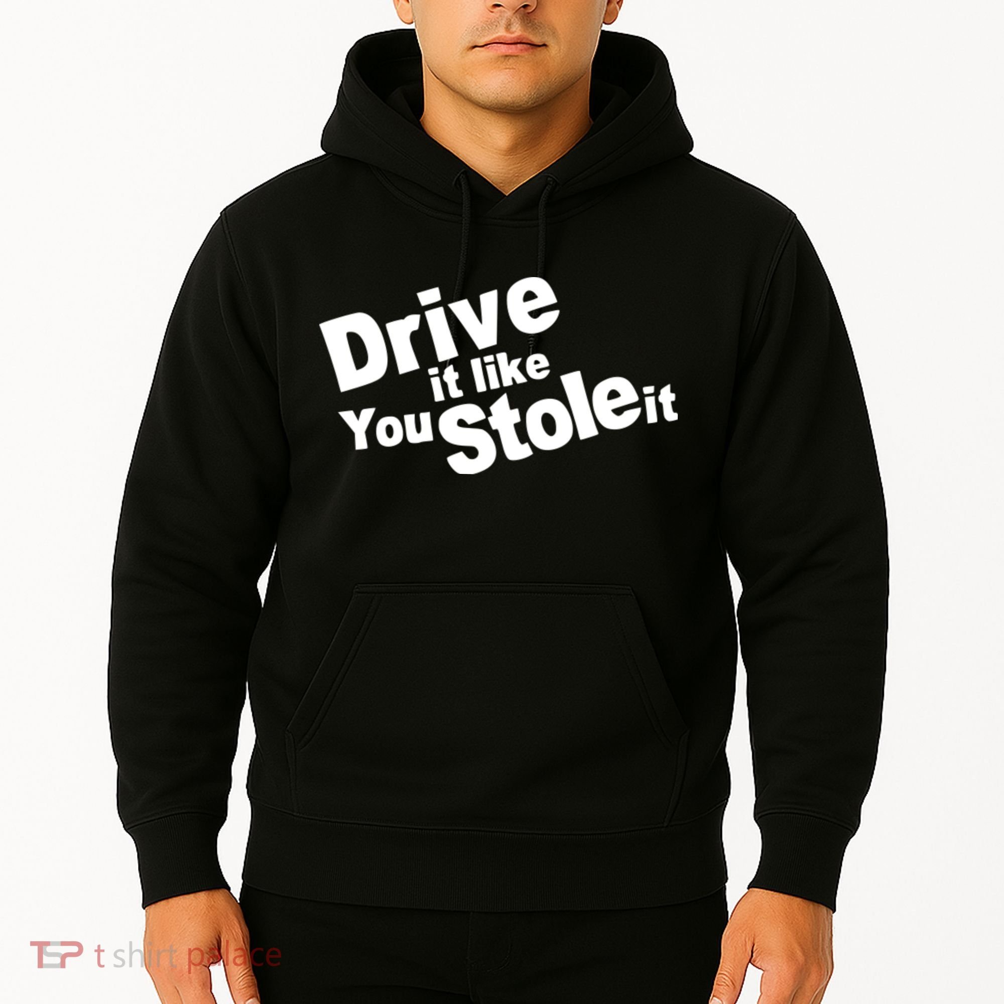 Drive It Like You Stole It Car Lover Hoodie