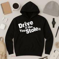 Drive It Like You Stole It Car Lover Hoodie thumb 3