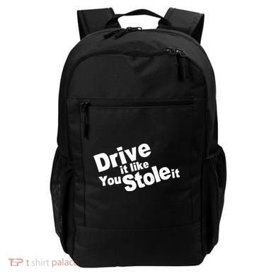 Drive It Like You Stole It Car Lover Backpack