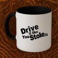Drive It Like You Stole It Car Lover Coffee Mug thumb 2