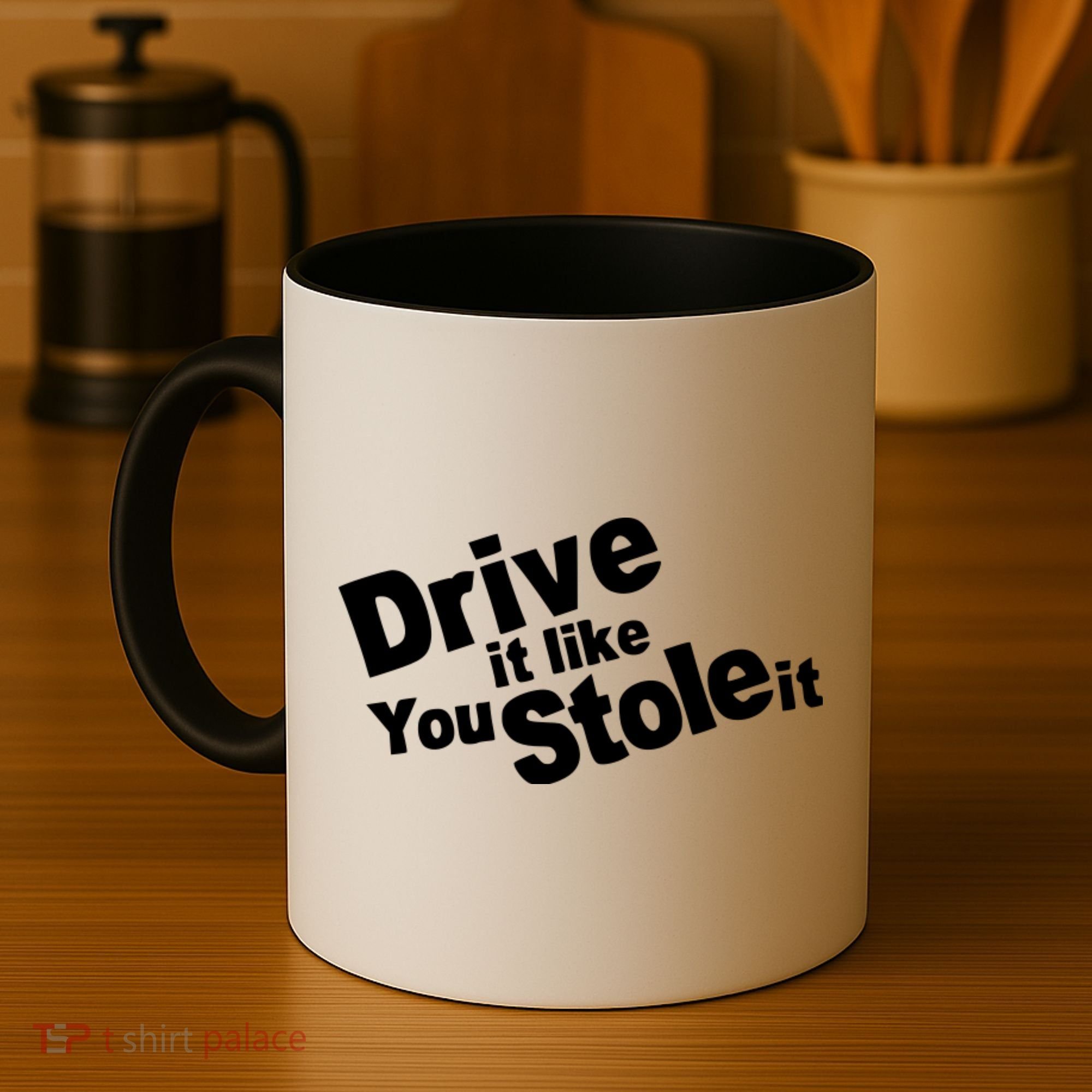 Drive It Like You Stole It Car Lover Coffee Mug
