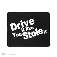 Drive It Like You Stole It Car Lover Mousepad thumb 0
