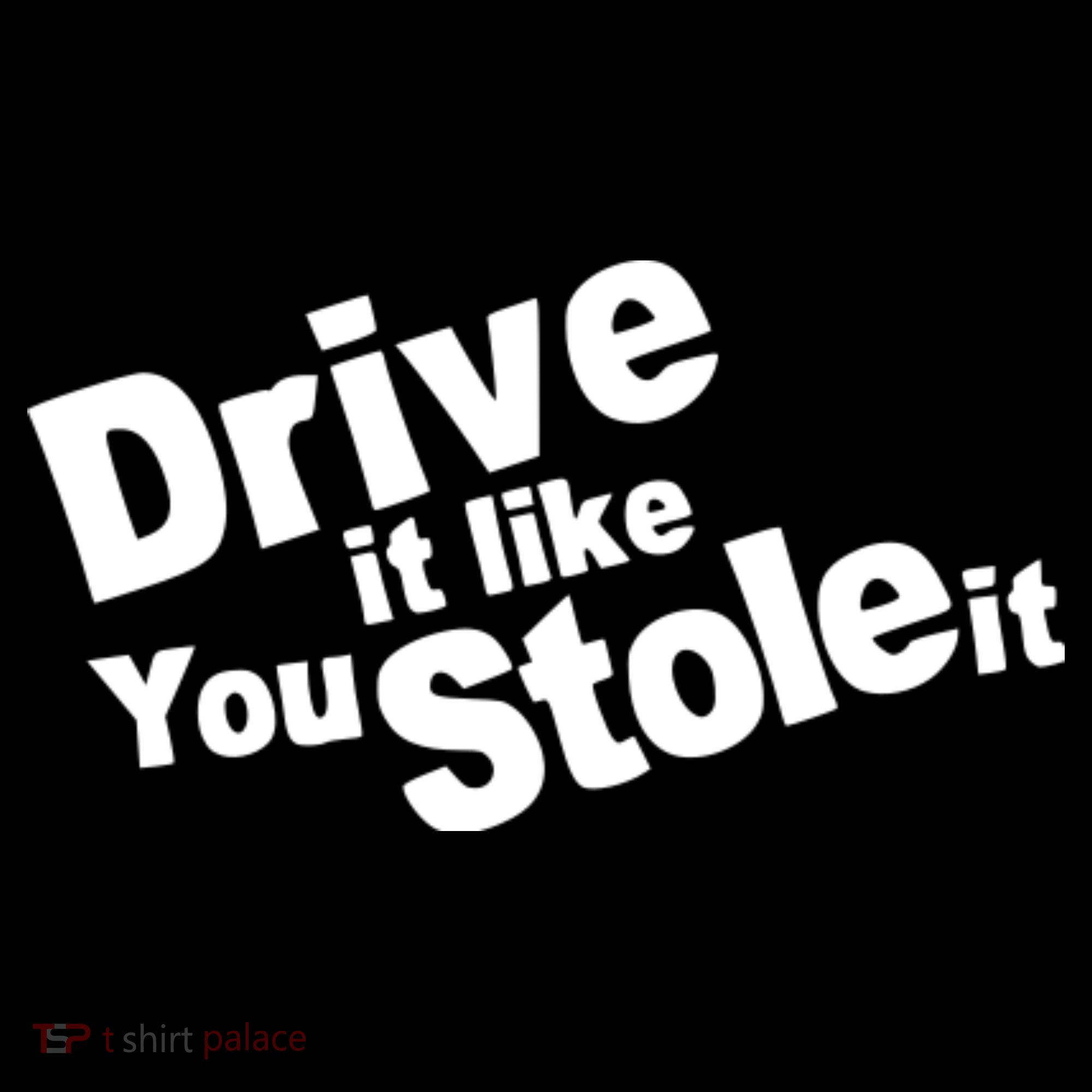 Drive It Like You Stole It Car Lover Baby Bodysuit