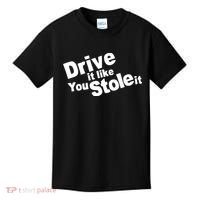 Drive It Like You Stole It Car Lover Kids T-Shirt thumb 0