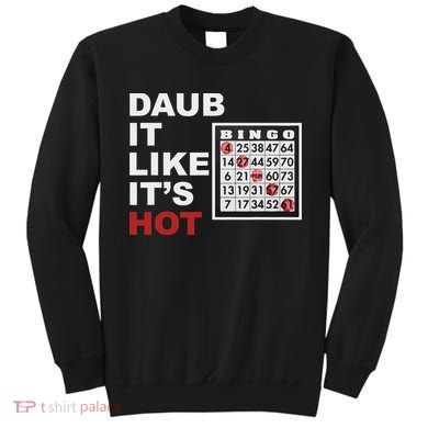 Daub It Like It's Hot Funny Bingo Sweatshirt