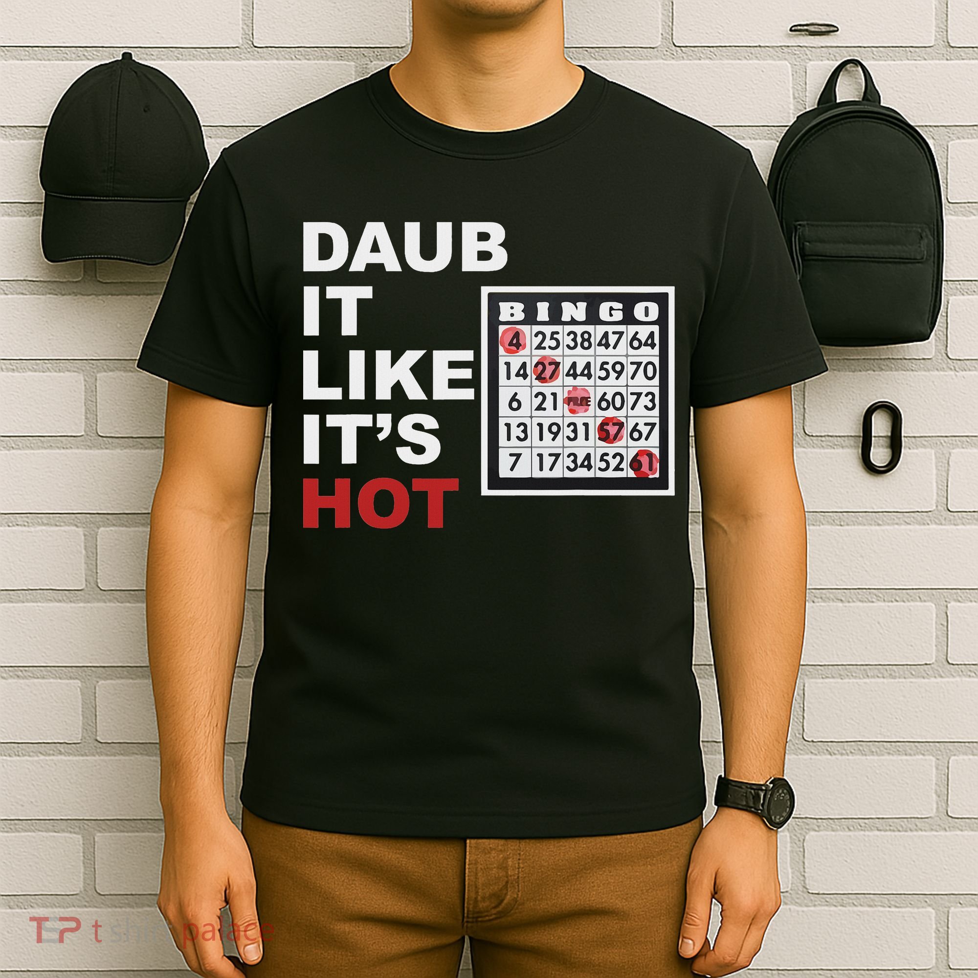 Daub It Like It's Hot Funny Bingo T-Shirt