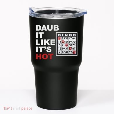 Daub It Like It's Hot Funny Bingo Tumbler