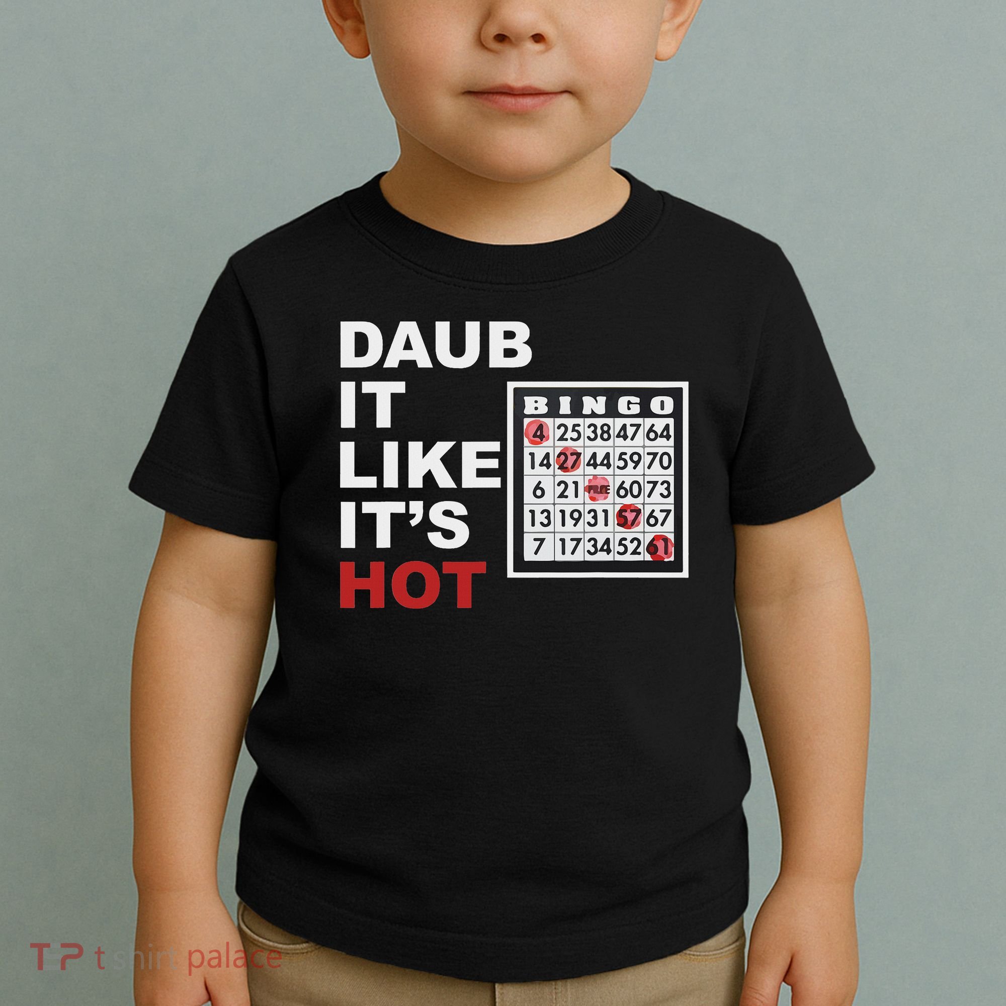 Daub It Like It's Hot Funny Bingo Toddler T-Shirt