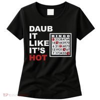 Daub It Like It's Hot Funny Bingo Women's T-Shirt thumb 0