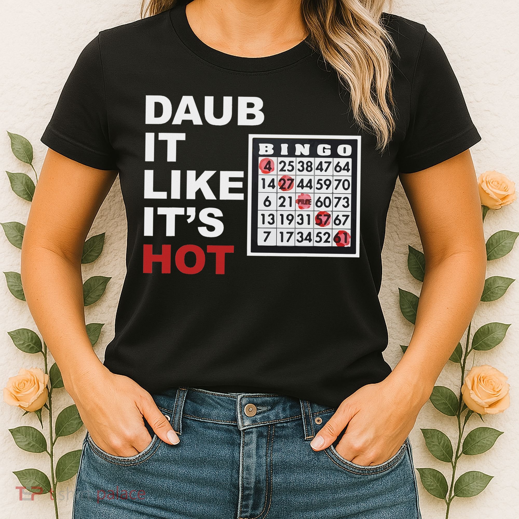 Daub It Like It's Hot Funny Bingo Women's T-Shirt