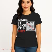 Daub It Like It's Hot Funny Bingo Women's T-Shirt thumb 4