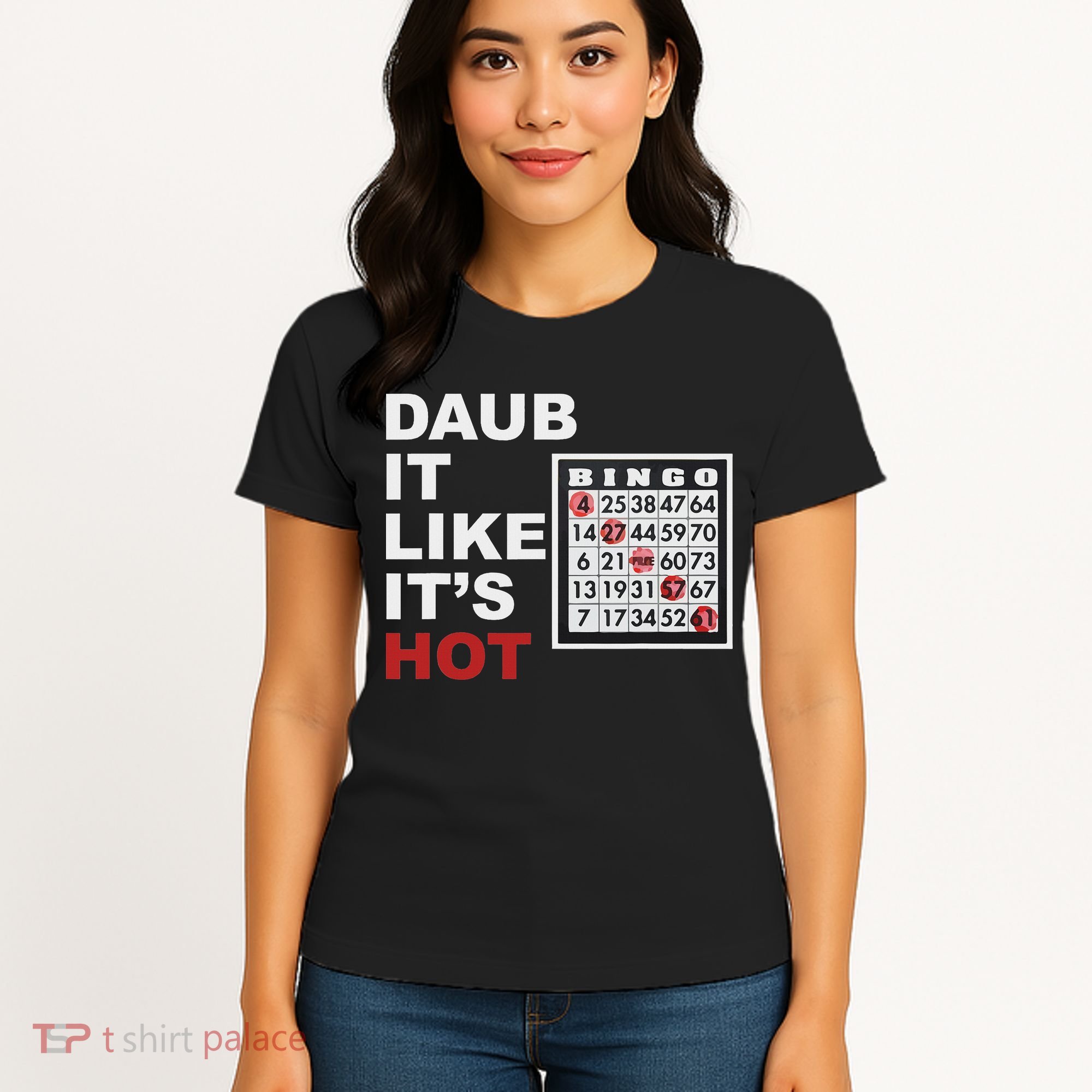 Daub It Like It's Hot Funny Bingo Women's T-Shirt
