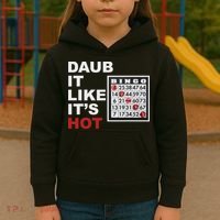 Daub It Like It's Hot Funny Bingo Kids Hoodie thumb 3