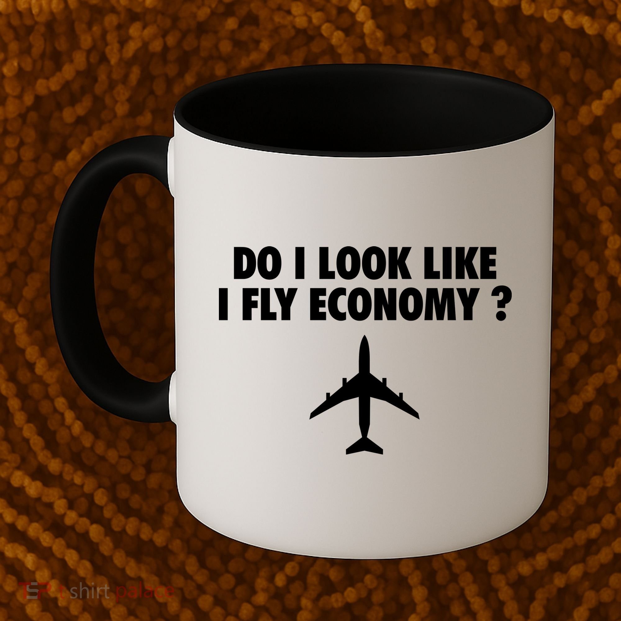 Do I Look Like I Fly Economy Funny First Class Traveling Coffee Mug