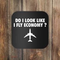 Do I Look Like I Fly Economy Funny First Class Traveling Coaster thumb 0