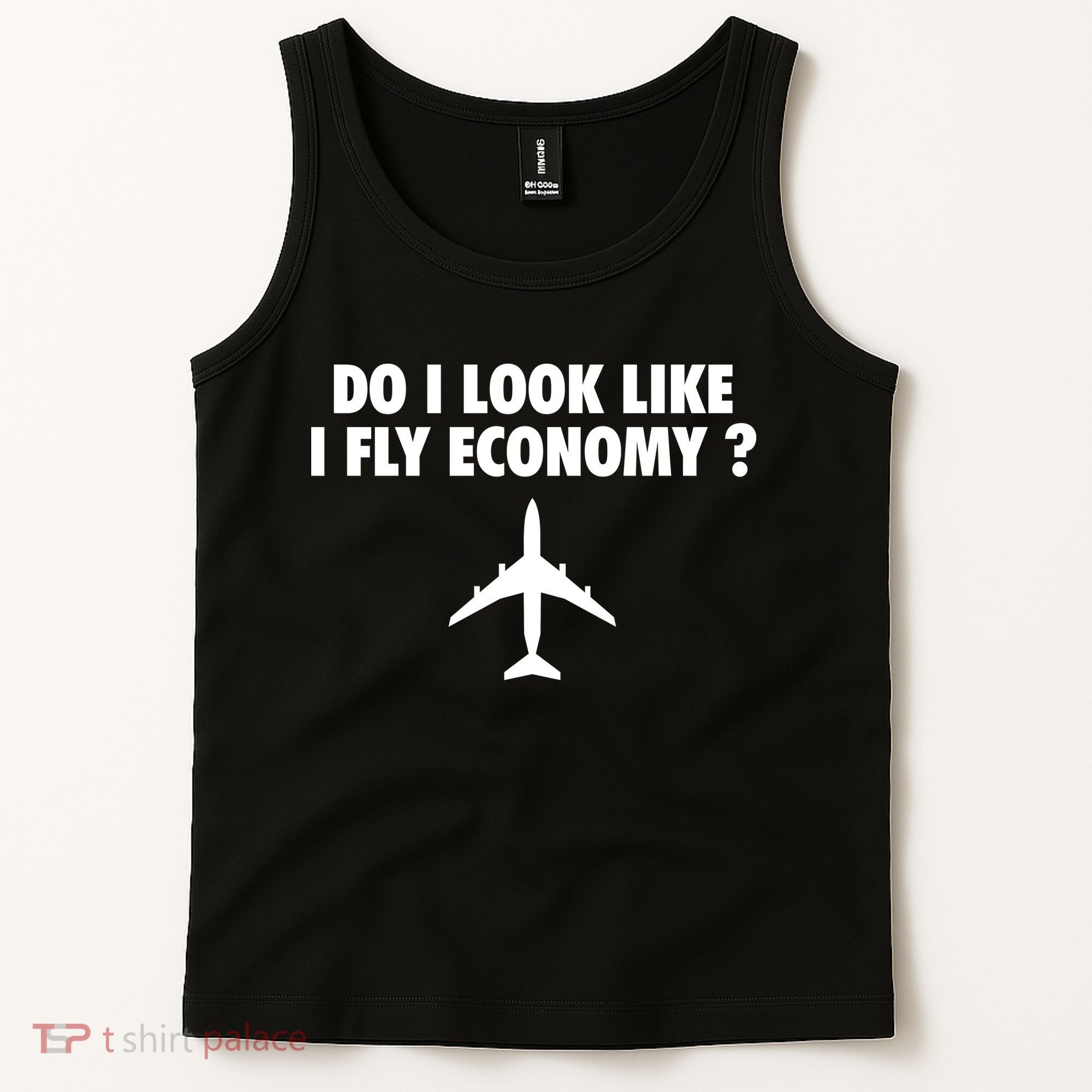 Do I Look Like I Fly Economy Funny First Class Traveling Tank Top