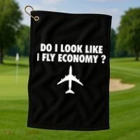 Do I Look Like I Fly Economy Funny First Class Traveling Golf Towel thumb 1