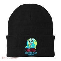 Do I Look Flat To You Funny Anti Flat Earth Beanie thumb 0