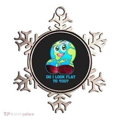 Do I Look Flat To You Funny Anti Flat Earth Ornament